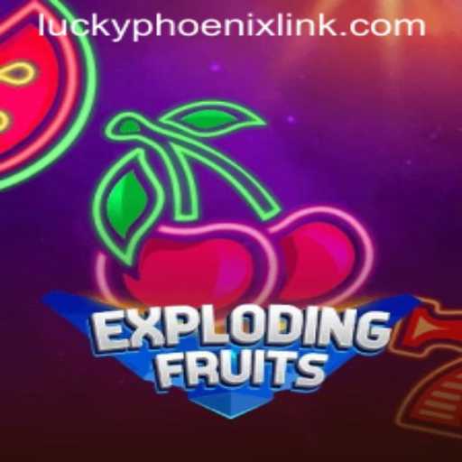 Discover the Thrills of ExplodingFruits: A Dive into the World of LuckyPhoenix