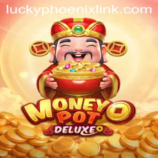 Unveiling MoneyPotDELUXE: A Glimpse into the Thrilling World of Luck and Strategy with LuckyPhoenix